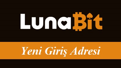 Lunabit Son Giriş Adresi Nedir?