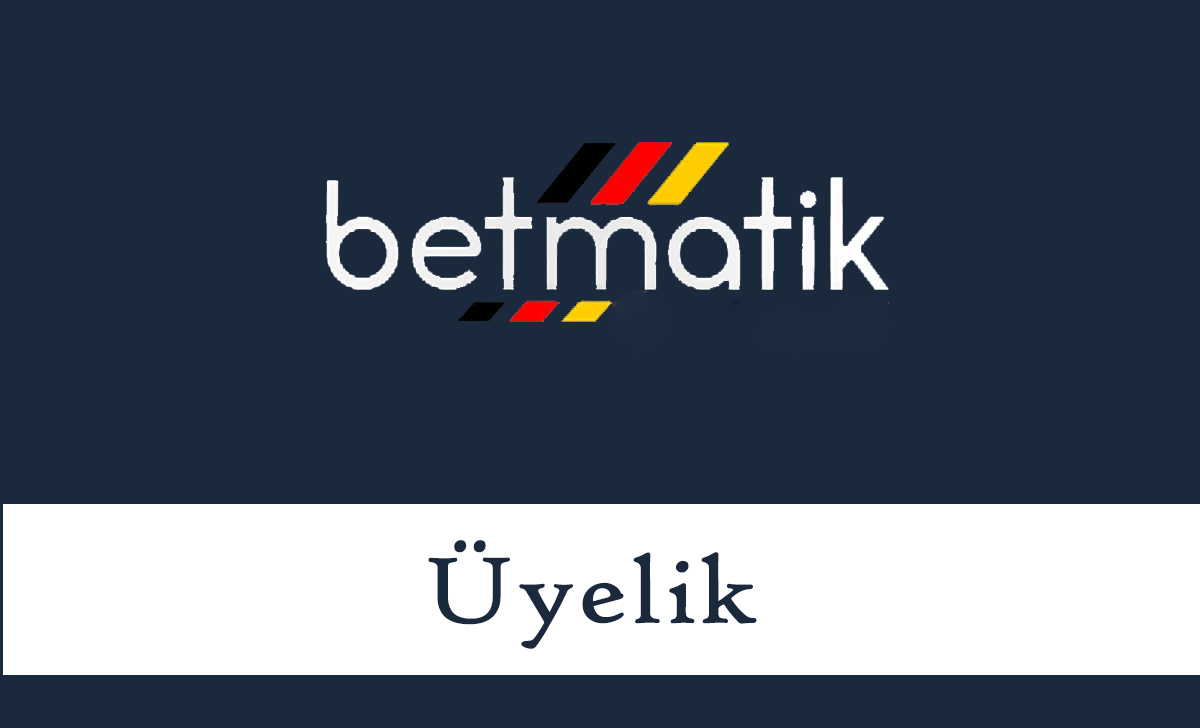 betmatiküyelik