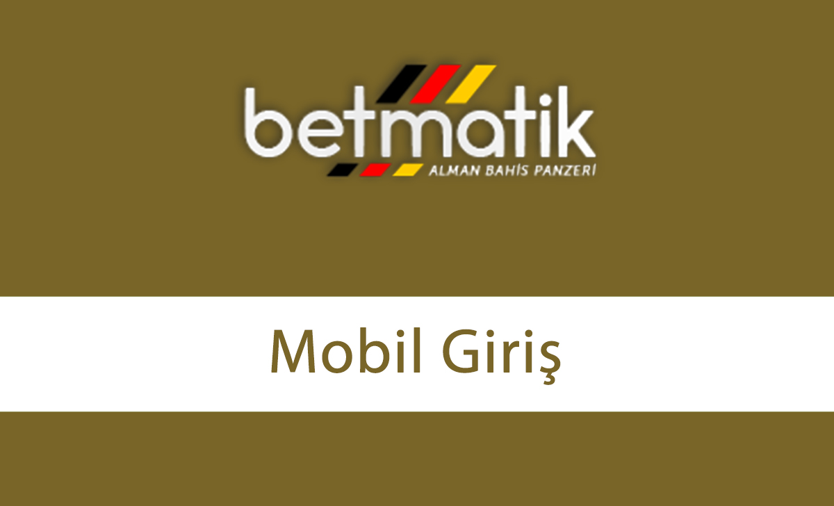 betmatikmobilgiriş