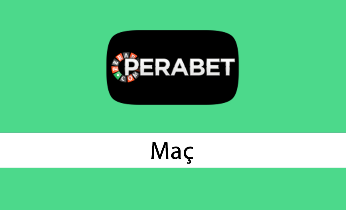 Perabet Maç