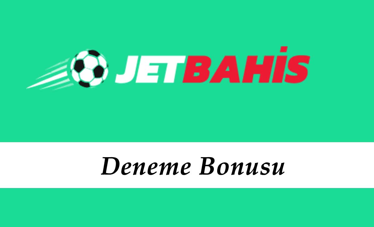 Jetbahis Deneme Bonusu