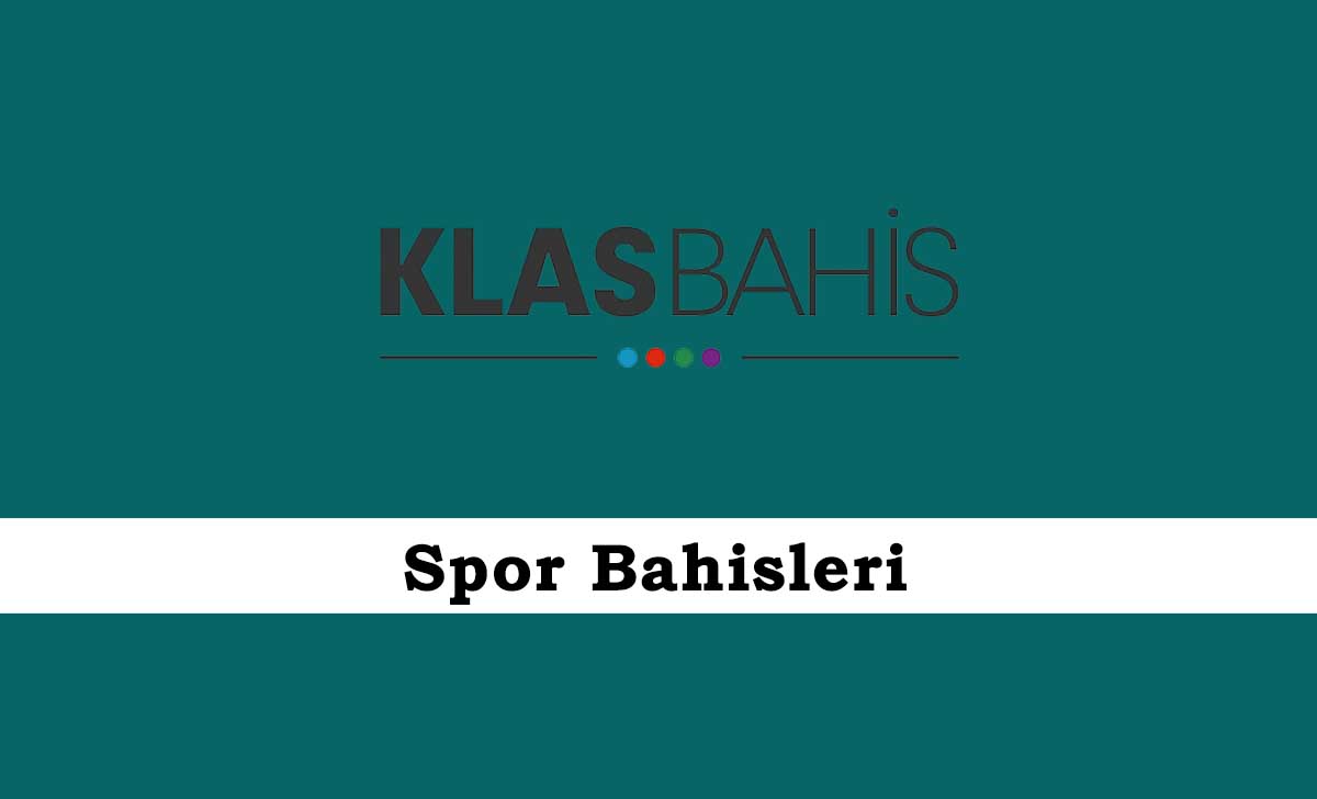 Klasbahis Spor Bahisleri