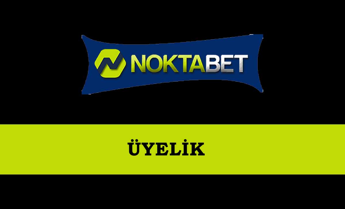 Noktabet Üyelik