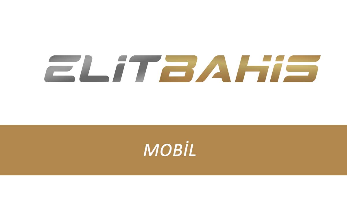 Elitbahis Mobil