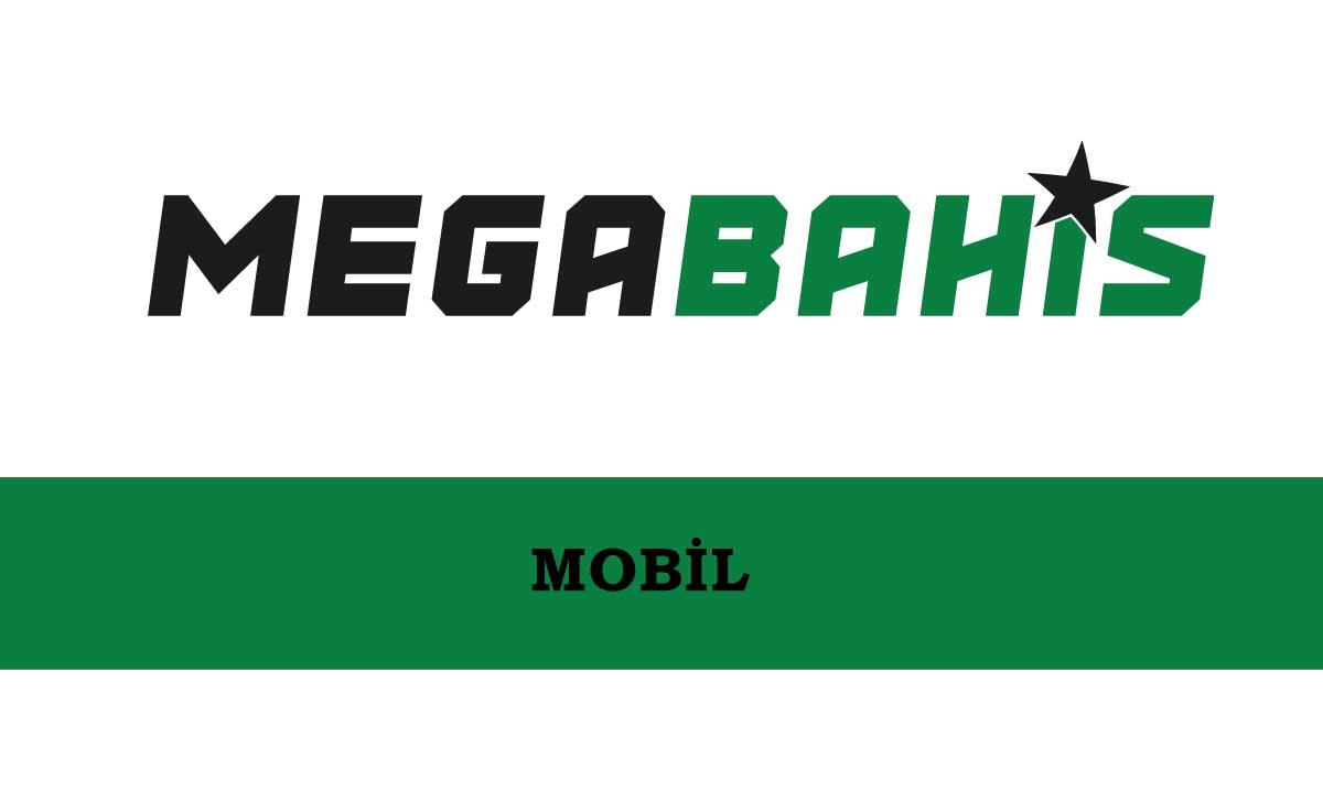 Megabahis Mobil