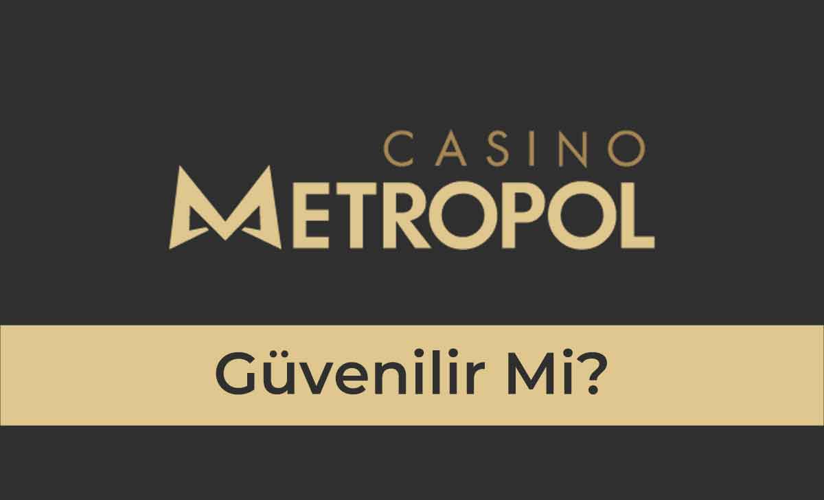 Casino Metropol Güvenilir Mi