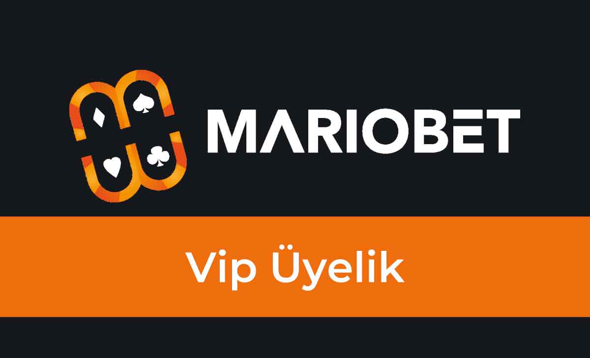 Mariobet Vip Üyelik