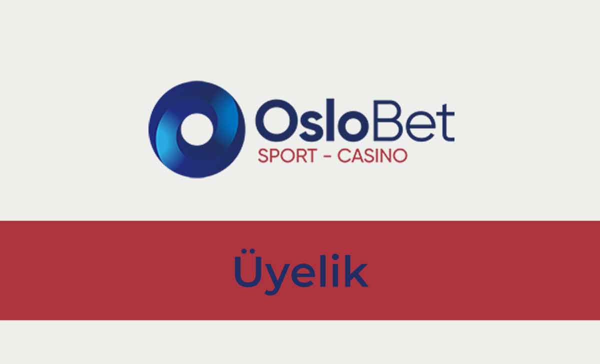 Oslobet Üyelik