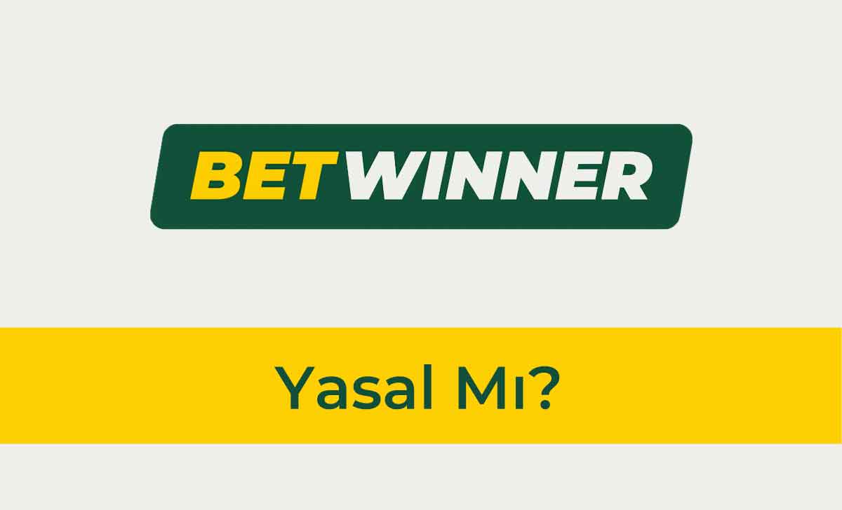 Betwinner Yasal Mı