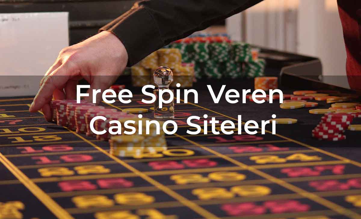 Free Spin Veren Casino Siteleri