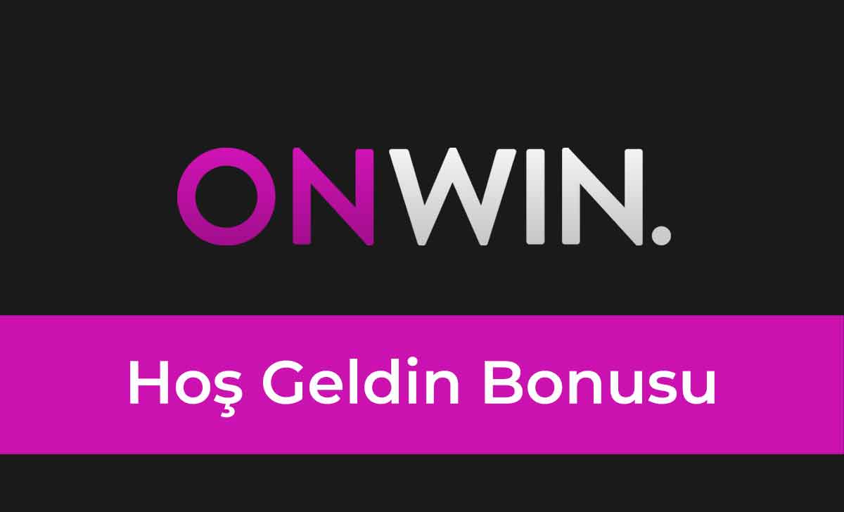 Onwin Hoş Geldin Bonusu