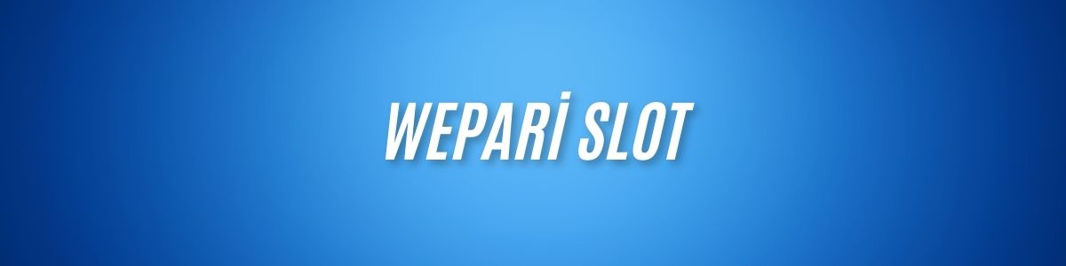 Wepari Slot